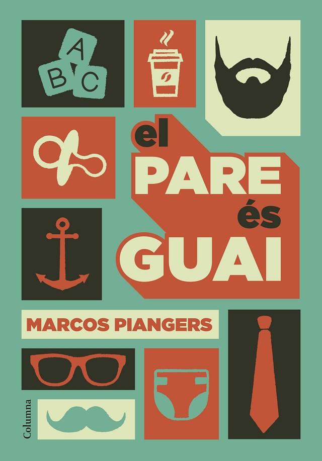 EL PARE ÉS GUAI | 9788466422246 | PIANGERS, MARCOS | Llibreria Online de Tremp