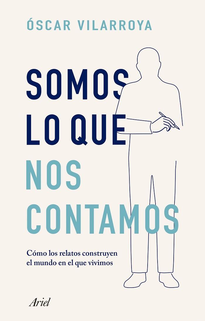SOMOS LO QUE NOS CONTAMOS | 9788434441071 | VILARROYA, ÓSCAR | Llibreria Online de Tremp