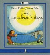 ASE QUE ES VA BEURE LA LLUNA, L` | 9788424622053 | MATHIEU, RENADA-SALVA, FRANCESC | Llibreria Online de Tremp