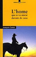 HOME QUE ES VA ATURAR DAVANT DE CASA | 9788424682514 | CARBO, JOAQUIM