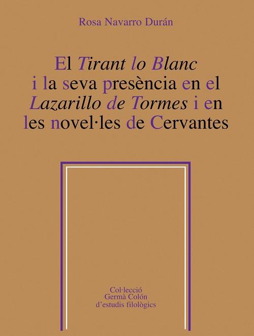 EL TIRANT LO BLANC I LA SEVA PRESÈNCIA EN EL LAZARILLO DE TORMES I EN LES NOVEL· | 9788498833812 | NAVARRO DURÁN, ROSA | Llibreria Online de Tremp