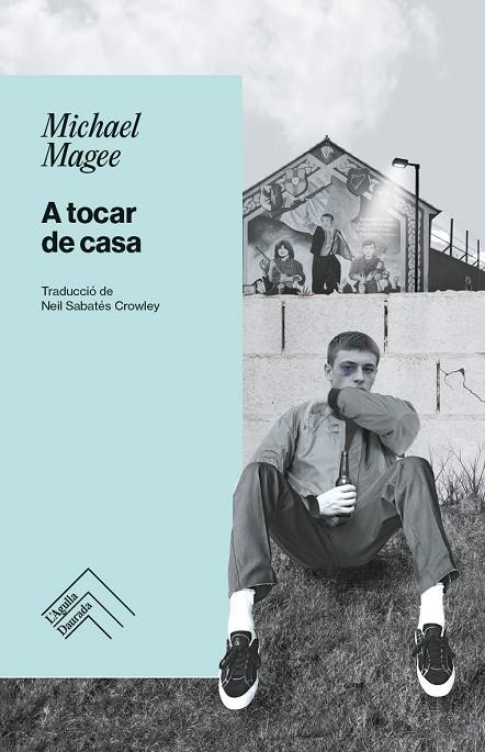 A TOCAR DE CASA | 9788419515346 | MAGEE, MICHAEL | Llibreria Online de Tremp