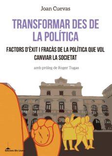 TRANSFORMAR DES DE LA POLÍTICA | 9788415526780 | CUEVAS EXPÓSITO, JOAN