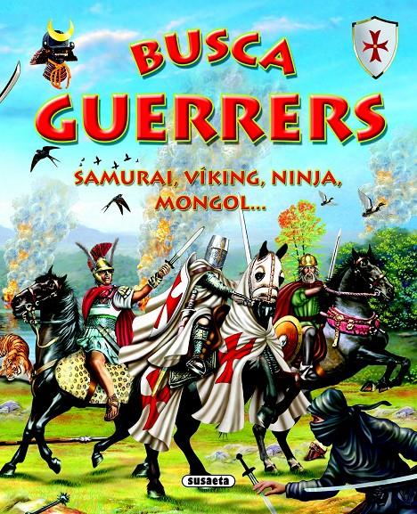 BUSCA GUERRESR SAMURAI VIKING, NINJA | 9788430573806 | SUSAETA, EQUIPO | Llibreria Online de Tremp