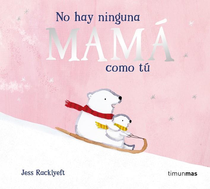 NO HAY NINGUNA MAMÁ COMO TÚ | 9788408310983 | RACKLYEFT, JESS | Llibreria Online de Tremp