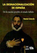 LA DESNACIONALIZACIÓN DE ESPAÑA | 9788416062911 | COTARELO GARCÍA, RAMÓN | Llibreria Online de Tremp