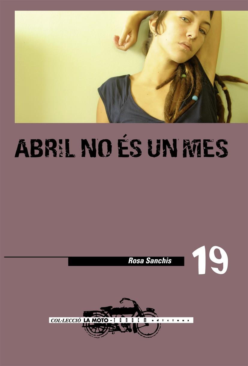 ABRIL NO ES UN MES | 9788481318074 | SANCHIS, ROSA | Llibreria Online de Tremp