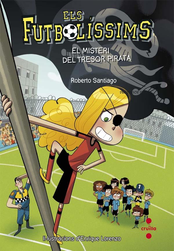 EL MISTERI DEL TRESOR PIRATA -FUTBOLISSIMS N.10 | 9788466141802 | SANTIAGO, ROBERTO