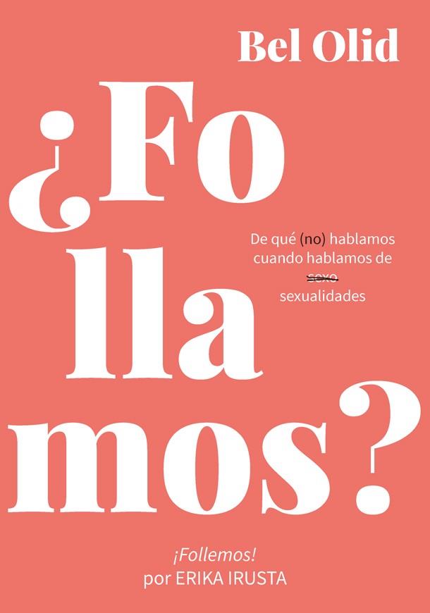 ¿FOLLAMOS? | 9788416670734 | OLID, BEL | Llibreria Online de Tremp