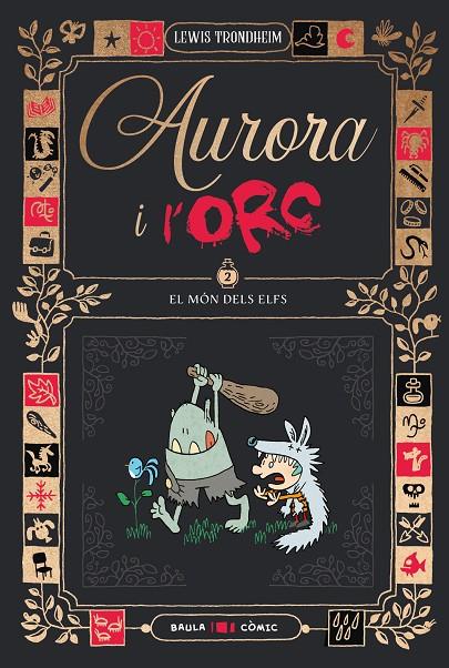 AURORA I L'ORC. EL MÓN DELS ELFS | 9788447953028 | TRONDHEIM, LEWIS | Llibreria Online de Tremp