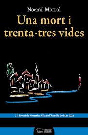 UNA MORT I TRENTA-TRES VIDES | 9788413035208 | NOEMÍ MORRAL | Llibreria Online de Tremp