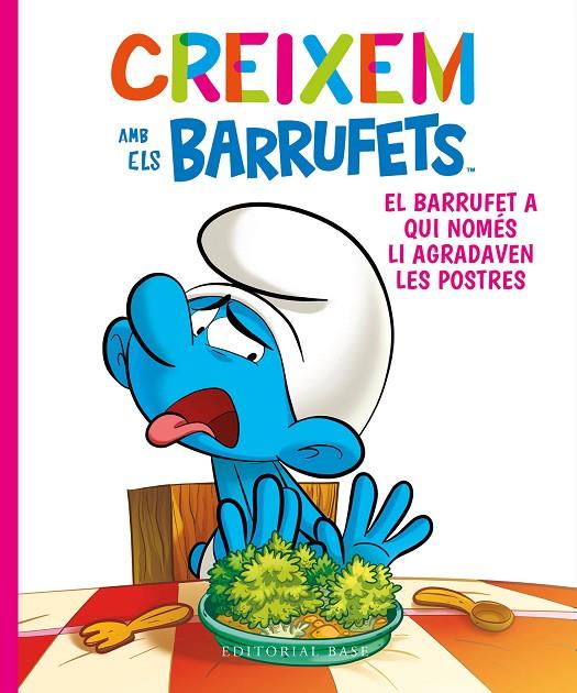 CREIXEM AMB ELS BARRUFETS 3. EL BARRUFET A QUI NOMÉS LI AGRADAVEN LES POSTRES | 9788419007247 | CULLIFORD, THIERRY/CULLIFORD, FALZAR | Llibreria Online de Tremp