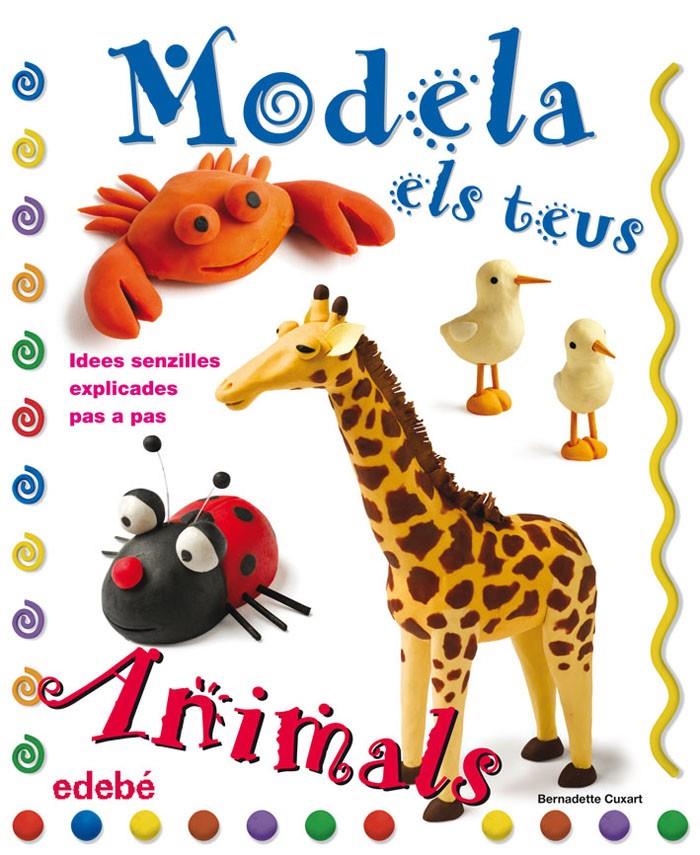 MODELA ELS TEUS ANIMALS AMB PLASTILINA | 9788423697915 | CUXART PICART, BERNADETTE | Llibreria Online de Tremp