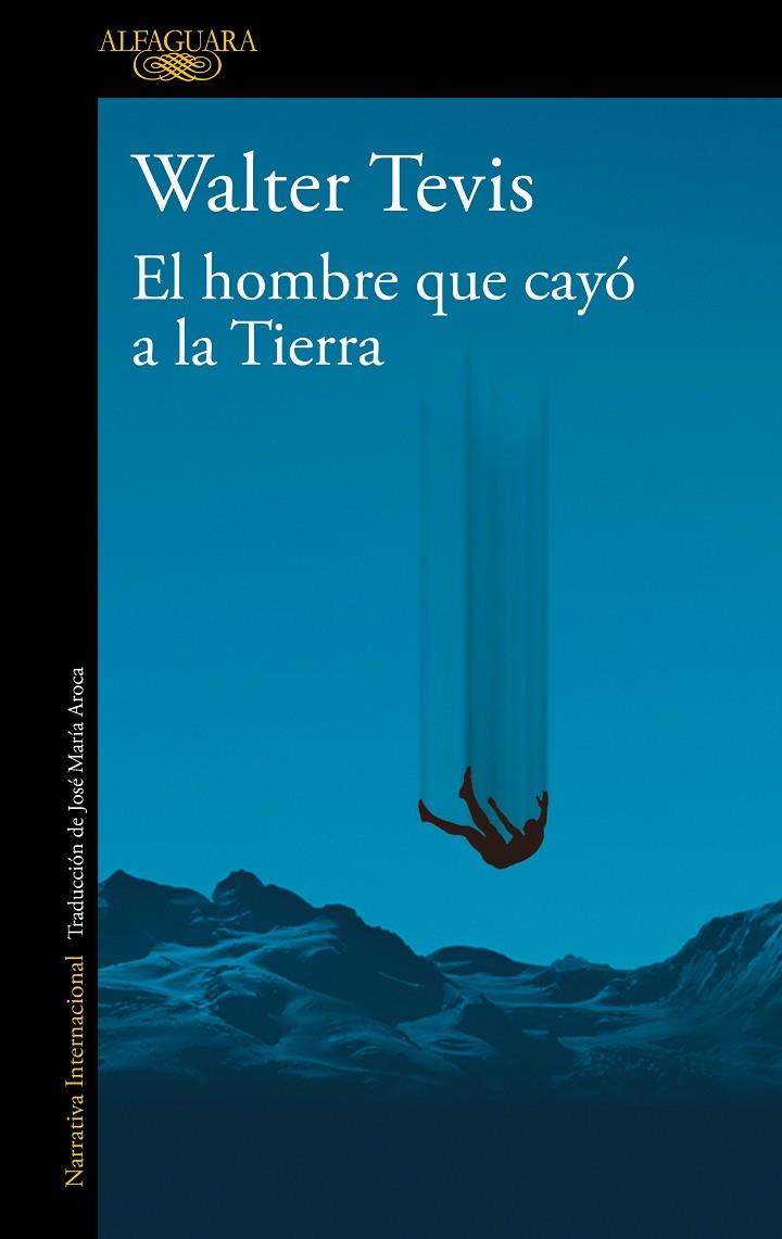 EL HOMBRE QUE CAYÓ A LA TIERRA | 9788420464053 | TEVIS, WALTER | Llibreria Online de Tremp