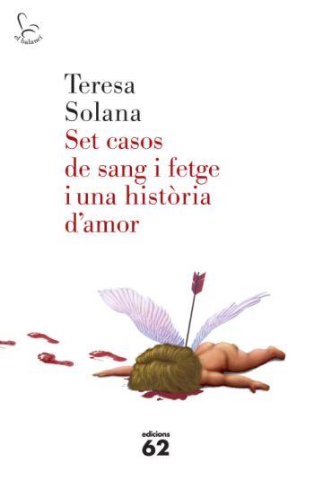 SET CASOS DE SANG I TETGE I UNA HISTORIA D'AMOR | 9788429763683 | SOLANA, TERESA