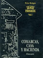 LOS ALTOS PIRINEOS. COMARCAS, CASA Y HACIENDA VOL 1.1. | 9788488294371 | KRUGER, FRITZ