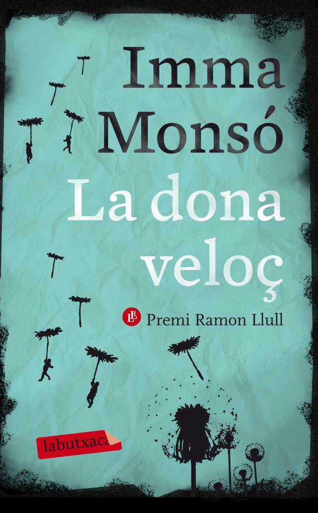LA DONA VELOÇ | 9788499306421 | IMMA MONSÓ | Llibreria Online de Tremp