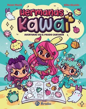 HERMANAS KAWAI, 1. AVENTURAS EN EL PRADO CANTARÍN | 9788469646236 | MACIÀ, ROSER | Llibreria Online de Tremp