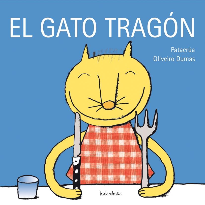 GATO TRAGON, EL | 9788496388024 | DUMAS, OLIVEIRO; PATACRUA