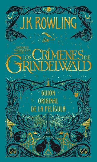 LOS CRÍMENES DE GRINDELWALD. GUION ORIGINAL DE LA PELÍCULA | 9788498389081 | ROWLING, J.K. | Llibreria Online de Tremp