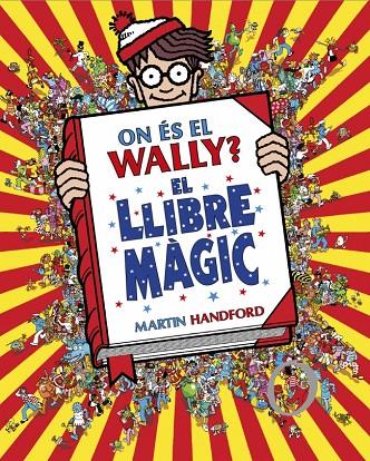 ON ÉS EL WALLY? 5 - ON ÉS EL WALLY? EL LLIBRE MÀGIC | 9788410269897 | HANDFORD, MARTIN | Llibreria Online de Tremp