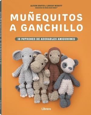 MUÑEQUITOS A GANCHILLO | 9789464992977 | DRATCH, MCNUTT, ALYSON, LINDSAY | Llibreria Online de Tremp