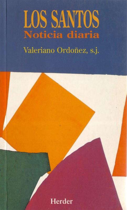 SANTOS, LOS. NOTICIA DIARIA | 9788425411397 | ORDÓÑEZ, VALERIANO | Llibreria Online de Tremp