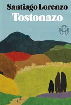 TOSTONAZO | 9788419172204 | LORENZO, SANTIAGO | Llibreria Online de Tremp