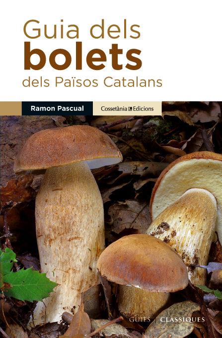 GUIA DE BOLETS DELS PAÏSOS CATALANS | 9788490342435 | PASCUAL I LLUVIÀ, RAMON