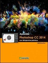 APRENDER PHOTOSHOP CC 2014 CON 100 EJERCICIOS PRÁCTICOS | 9788426721754 | MEDIAACTIVE