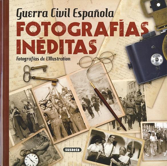GUERRA CIVIL ESPAÑOLA. FOTOGRAFÍAS INÉDITAS | 9788467763409 | L'ILLUSTRATION | Llibreria Online de Tremp
