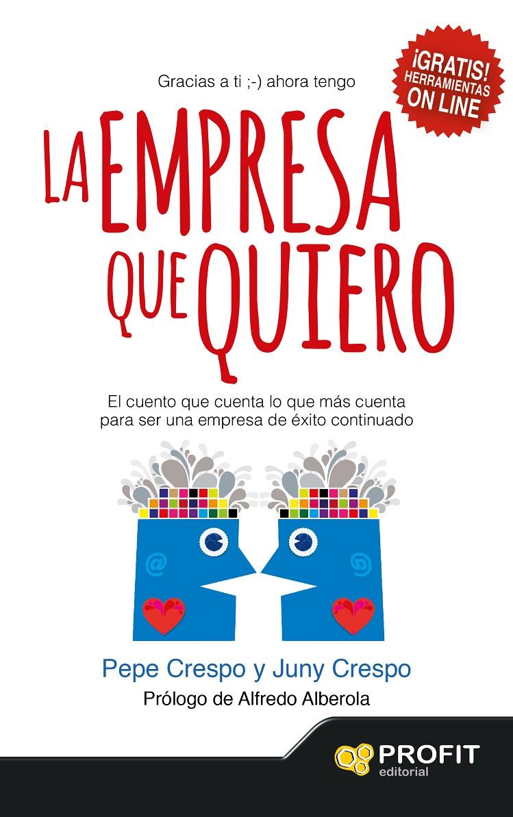 EMPRESA QUE QUIERO, LA  | 9788416115020 | CRESPO MONTSERRAT, PEPE/CRESPO BISQUERD, JUNY