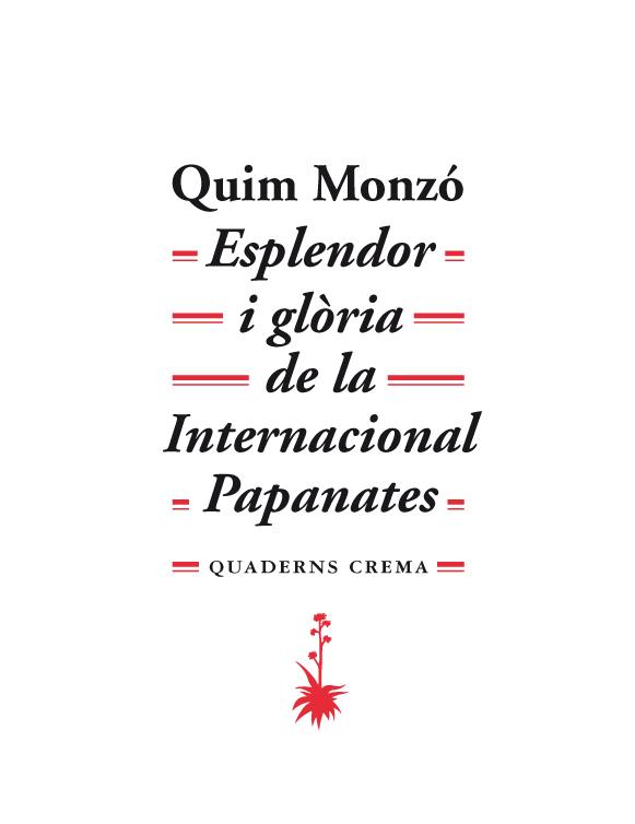 ESPLENDOR I GLORIA DE LA INTERNACIONAL PAPANATES | 9788477274766 | MONZO QUIM