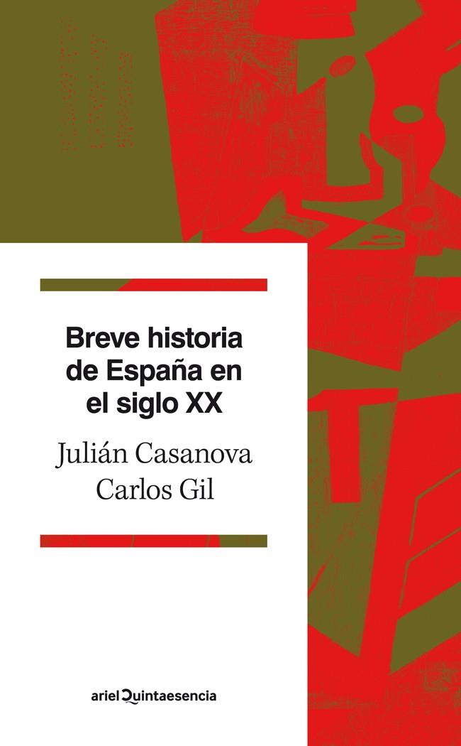 BREVE HISTORIA DE ESPAÑA EN EL SIGLO XX | 9788434400689 | CASANOVA, JULIAN; GIL ANDRÉS, CARLOS