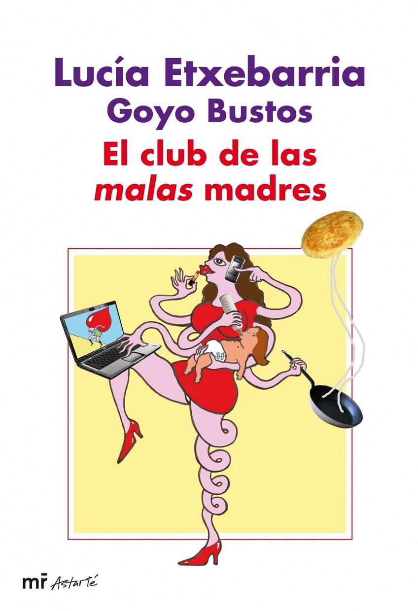 CLUB DE LAS MALAS MADRES, EL | 9788427035133 | ETXEBARRIA, LUCIA