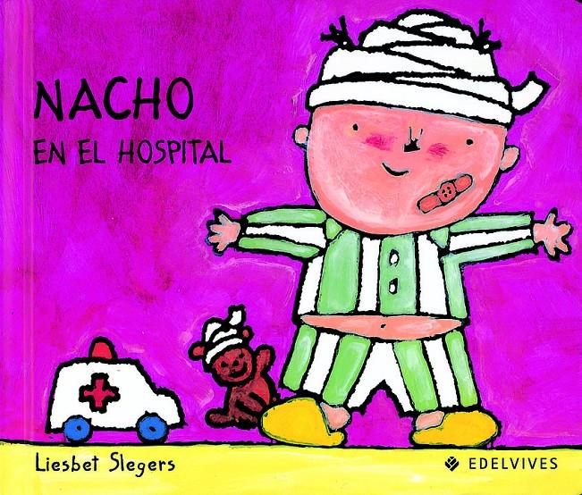 NACHO EN EL HOSPITAL | 9788426346230 | SLEGERS, LIESBET | Llibreria Online de Tremp