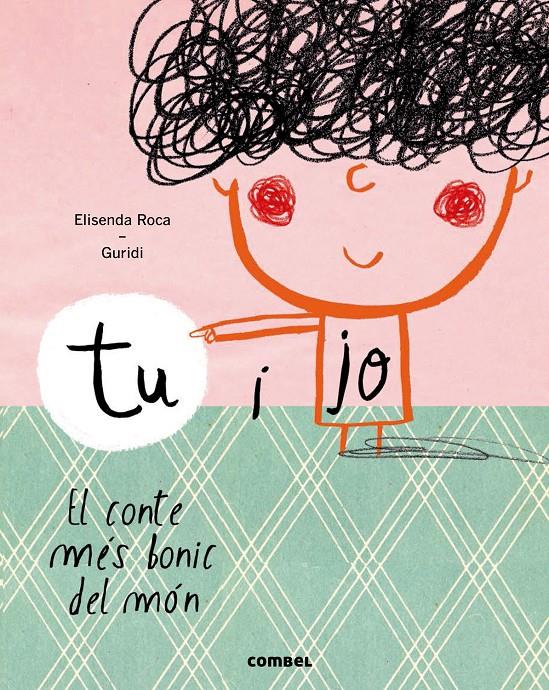 TU I JO. EL CONTE MÉS BONIC DEL MÓN | 9788491010371 | ROCA PALET, ELISENDA | Llibreria Online de Tremp