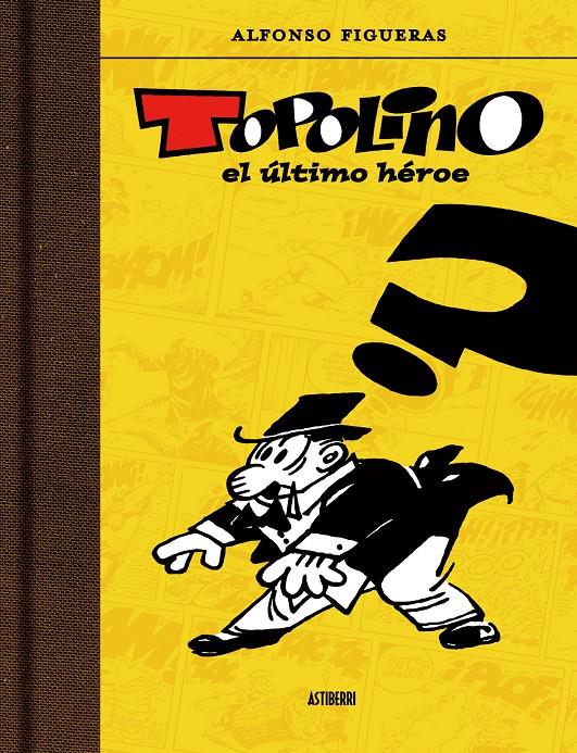 TOPOLINO : EL ULTIMO HEROE | 9789514664397 | FIGUERAS, ALFONS