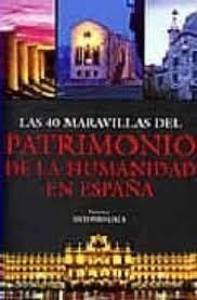 LAS 40 MARAVILLAS DEL PATRIMONIO DE LA HUMANIDAD EN ESPAÑA | 9788493433482 | Llibreria Online de Tremp