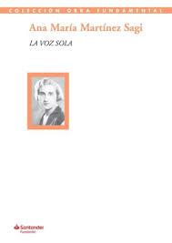 ANA MARIA MARTINEZ SAGI - LA VOZ SOLA | 9788417264109 | ANA MARIA MARTINEZ DE SAGI | Llibreria Online de Tremp