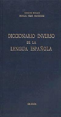 DICCIONARIO INVERSO DE LA LENGUA ESPAÑOLA | 9788424910808 | BOSQUE, IGNACIO ; PÉREZ FERNANDEZ, MANUEL | Llibreria Online de Tremp