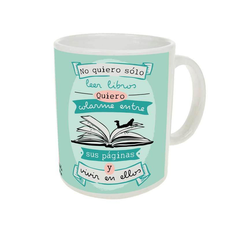 TAZA NO QUIERO SOLO LEER LIBROS... | 8430269132150 | Llibreria Online de Tremp