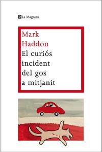 CURIOS INCIDENT DEL GOS A MITJANIT, EL | 9788482649672 | HADDON, MARK | Llibreria Online de Tremp