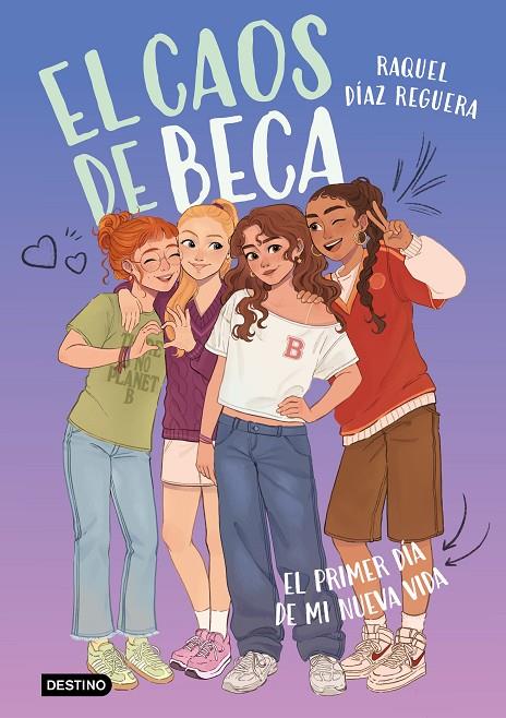 EL CAOS DE BECA 1. EL PRIMER DÍA DE MI NUEVA VIDA | 9788408315759 | DÍAZ REGUERA, RAQUEL | Llibreria Online de Tremp