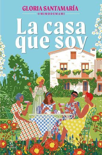 LA CASA QUE SOY | 9788467076820 | GLORIA SANTAMARÍA @MIMODEMAMI | Llibreria Online de Tremp
