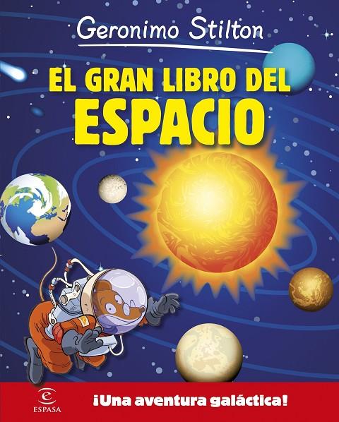 GERONIMO STILTON. EL GRAN LIBRO DEL ESPACIO | 9788467043549 | STILTON, GERONIMO