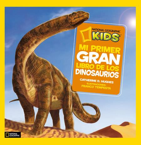 MI PRIMER GRAN LIBRO DE LOS DINOSAURIOS | 9788482985909 | D. HUGHES, CATHERINE