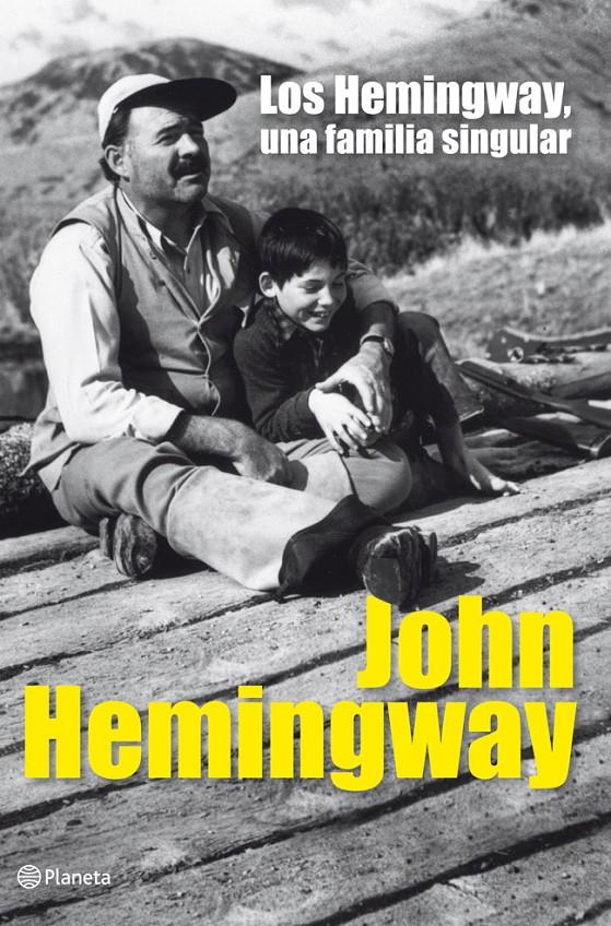 HEMINGWAY UNA FAMILIA SINGULAR, LOS | 9788408006466 | HEMINGWAY, JOHN | Llibreria Online de Tremp