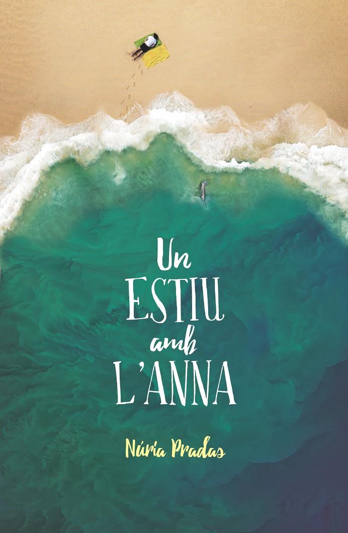 UN ESTIU AMB L'ANNA | 9788466143653 | PRADAS I ANDREU, NÚRIA | Llibreria Online de Tremp