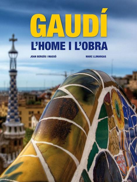 GAUDI : L'HOME I L'OBRA | 9788497857833 | Llibreria Online de Tremp